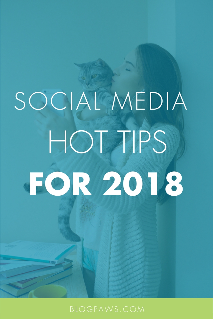 Blog Hop: Social Media Hot Tips for 2018