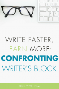 Write Faster, Earn More_ Confronting Writer’s Block