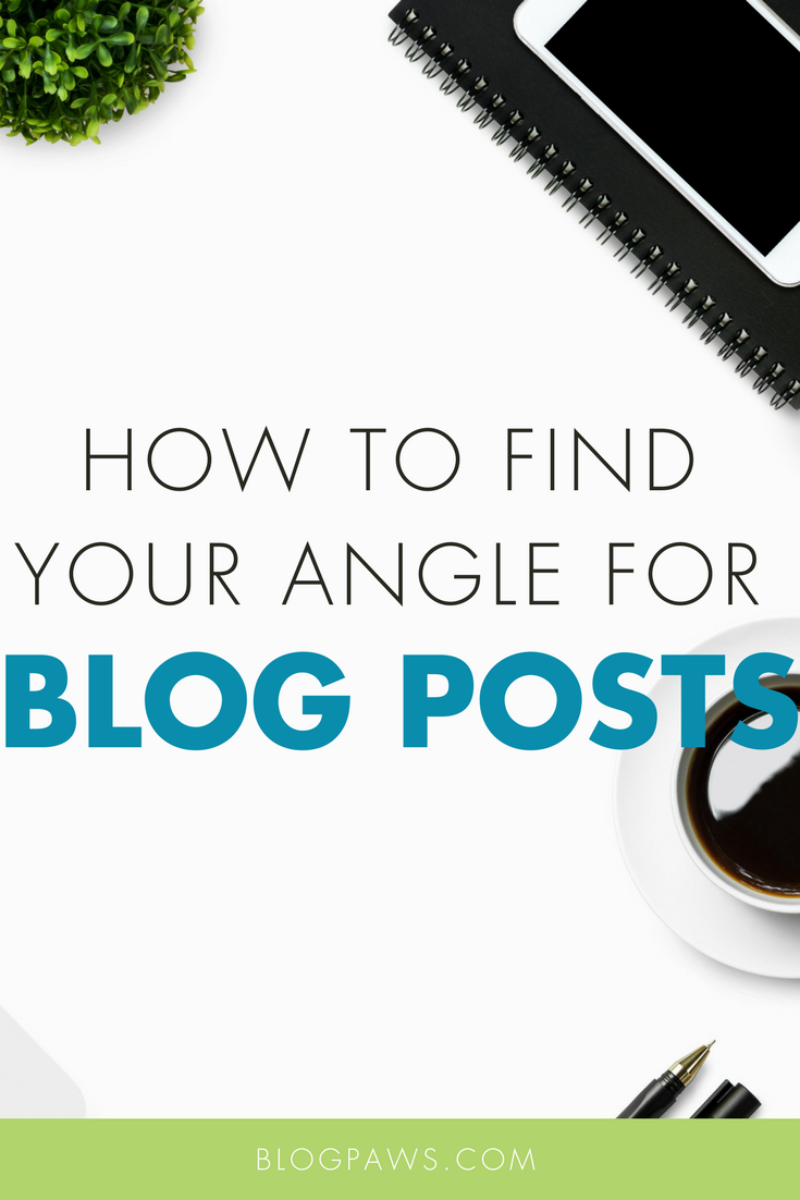 How to Find Narrow Angles for Your Pet Blog Posts