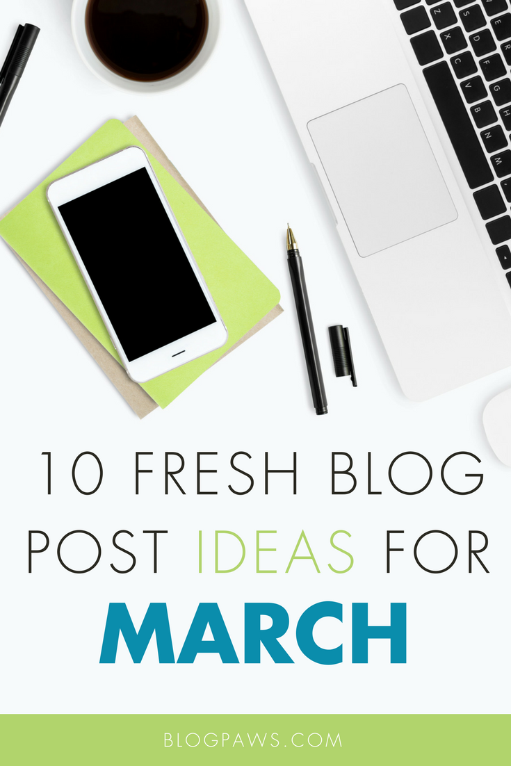 10 March Blog Post Ideas