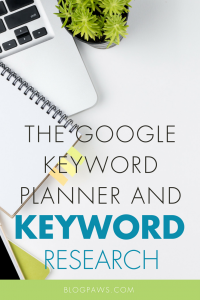 Introduction to Google Keyword Planner, Part 3_ The Keyword Research Process