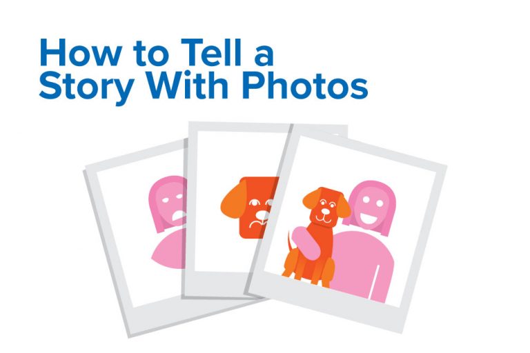 Storytelling in Blog Content: Tell a Story With Photos
