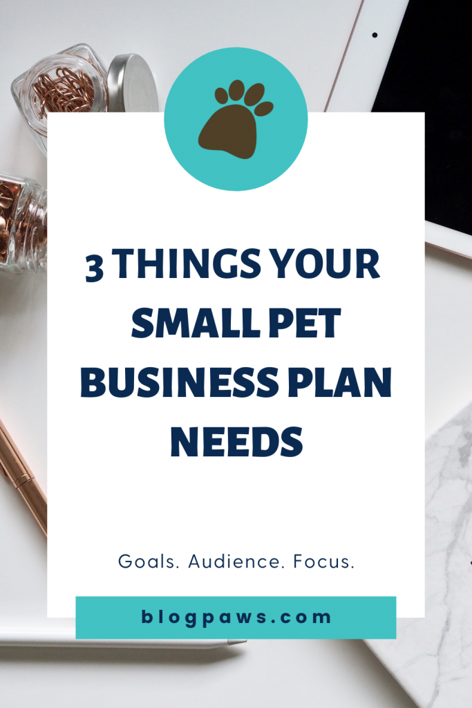 ipad and pens and paper clips around title 3 Things Your Small Pet Business Plan Needs