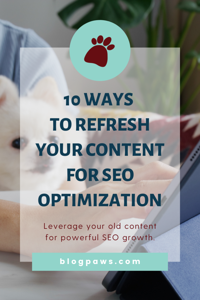 10 Ways to Refresh Your Content for SEO Optimization