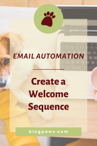 Small Dog on Desk with Computer and Woman and Coffee with title Email Automation: Create a Welcome Sequence