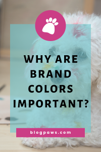 dog covered in paint beside a palette pin | Why Are Brand Colors Important?