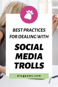 Best Practices For Dealing With Social Media Trolls