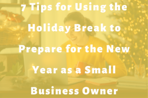 woman working on laptop surrounded by Christmas decor slide | 7 Tips for Using the Holiday Break to Prepare for the New Year as a Small Business Owner