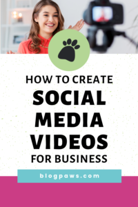 woman recording a video of herself pin | How to Create Social Media Videos for Business