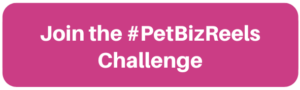Join the #PetBizReels Challenge Button