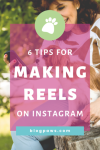 woman recording on phone with dog pin | 6 Tips for Making Reels on Instagram Like a Pro