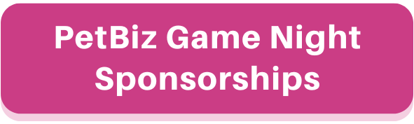 PetBiz Game Night Sponsorship button