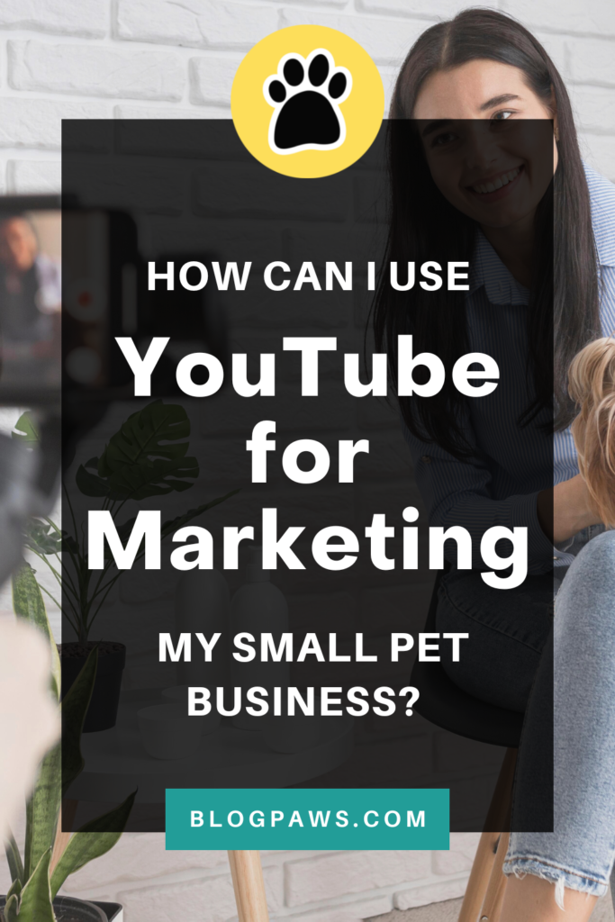 woman recording video with dog pin | How Can I Use YouTube for Marketing My Small Pet Business?