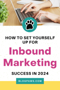woman typing on a laptop pin | How to Set Yourself Up for Inbound Marketing Success in 2024